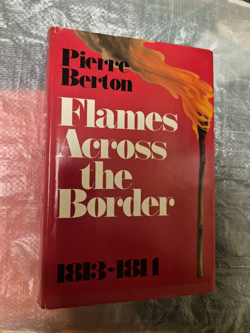 Pierre Berton "Flames Across the Border" Red Hardcover